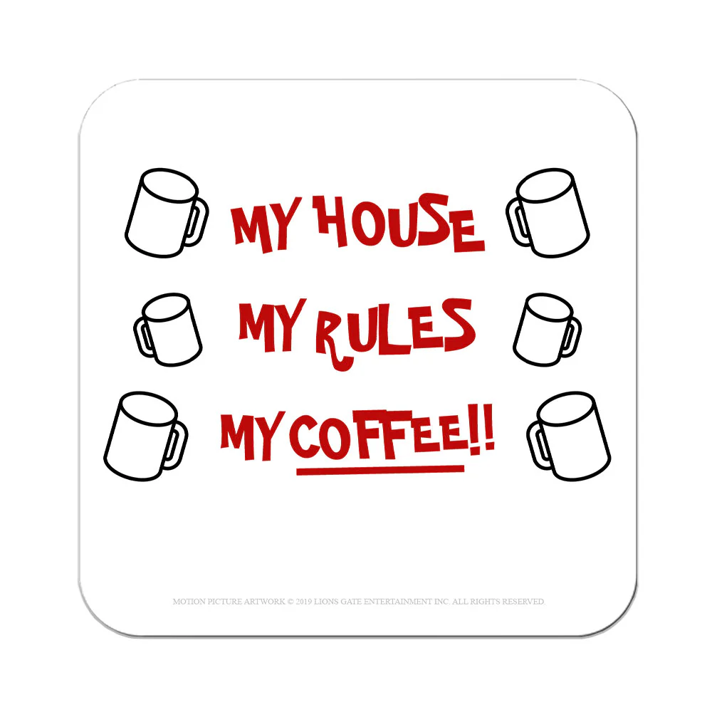 My House, My Rules, My Coffee!! Four-Coaster Set from Knives Out